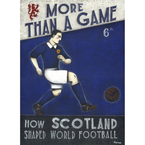 Scottish FA - More Than A Game - Scotland Ltd Edition Print by Paine Proffitt | BWSportsArt