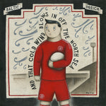 Aberdeen Gift - Aberdeen A Cold Wind Ltd Edition Signed Football Print