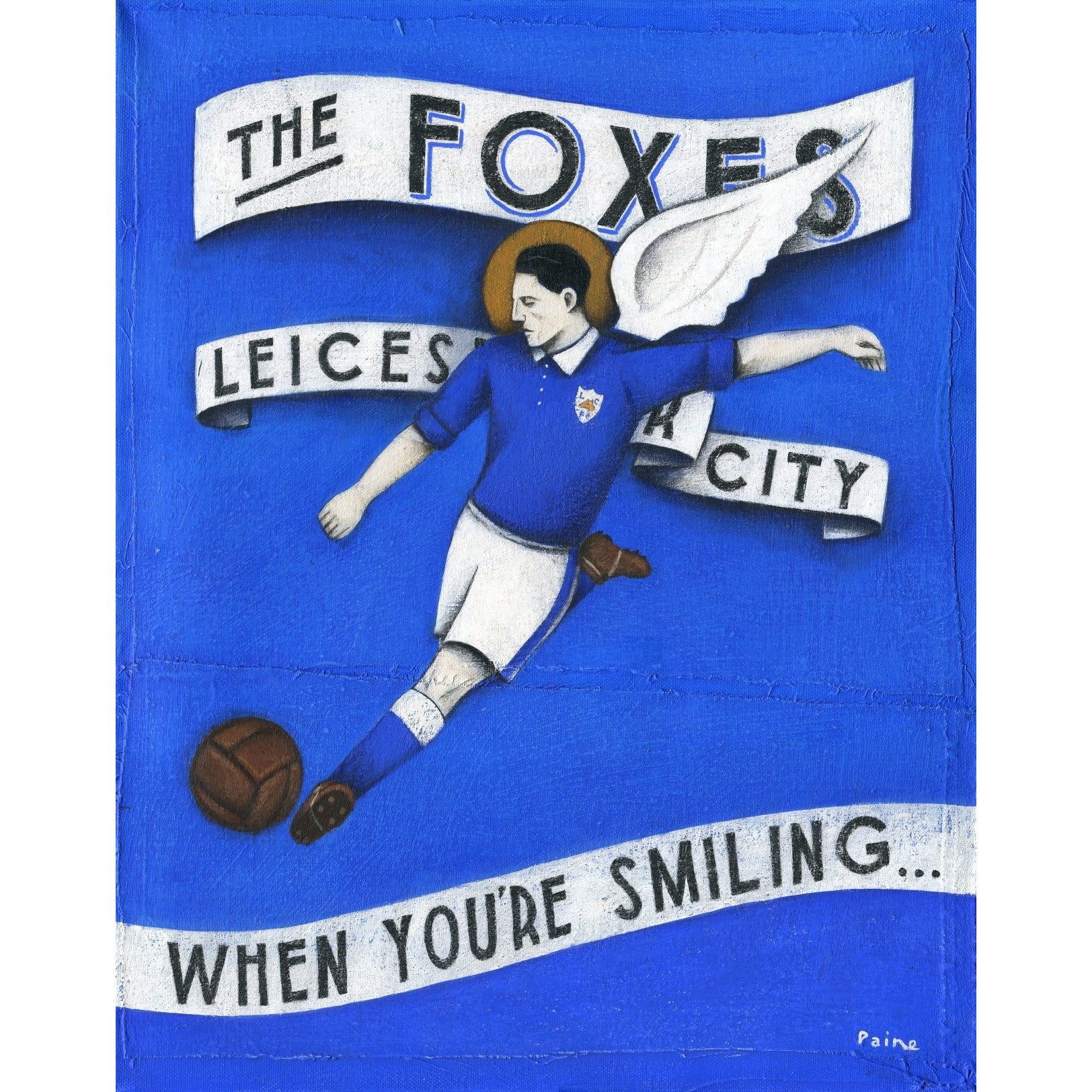 Leicester City - When You're Smiling Limited Edition Print by Paine Proffitt | BWSportsArt