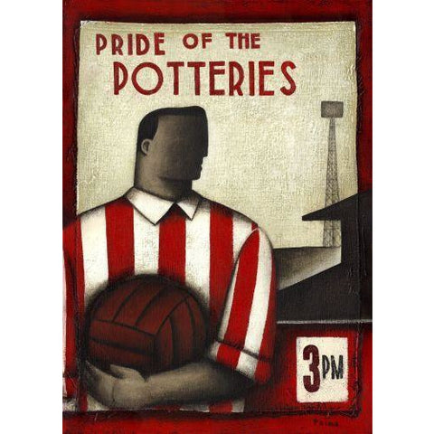 Stoke City Gift - Pride of Stoke City Limited Football Edition Print by Paine Proffitt | BWSportsArt
